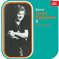 Zorka Kohoutová – Zpívá Zorka Kohoutová 3 Jedno přání... MP3