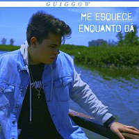 Guiggow – Me Esquece Enquanto Dá