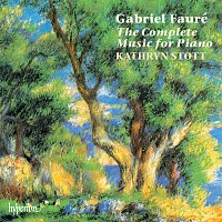 Kathryn Stott – Fauré: The Complete Music for Piano