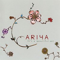 Ariya – It's A Beautiful Day