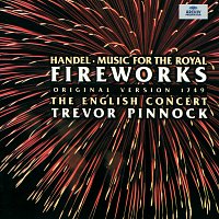 Handel: Music for the Royal Fireworks (Original Version 1749)