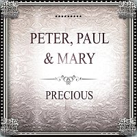 Peter, Paul & Mary – Precious