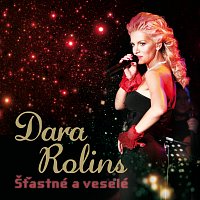 Dara Rolins – Stastne a vesele