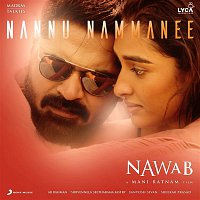 A.R. Rahman, Shakthisree Gopalan & Lady Kash – Nannu Nammanee (From "Nawab")