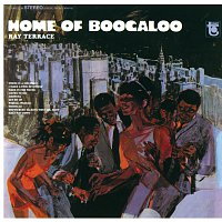 Ray Terrace – Home Of Boogaloo