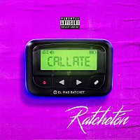 Ratchetón – Callate