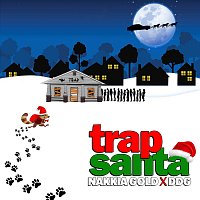 Nakkia Gold, DDG – Trap Santa