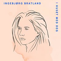 Ingebjorg Bratland – I huset med deg