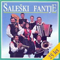 ŠALEŠKI FANTJE – 25 LET