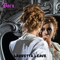 Lauretta Leave – Born