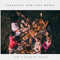 Classical and Jazz Music for a Dinner Party