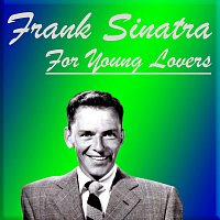 Frank Sinatra – For Young Lovers