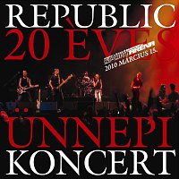 Republic – 20 éves unnepi koncert