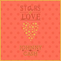 Johnny Cash – Stars Of Love