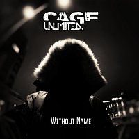 Cage Unlimited – Without Name