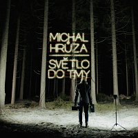 Michal Hrůza – Světlo do tmy