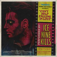 Ice Nine Kills – Can't Help Falling In Love