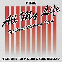 L'Tric, Andrea Martin, Sean Declase – All My Life [Sgt Slick's Melbourne Recut]