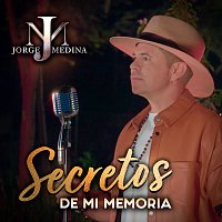 Jorge Medina – Secretos De Mi Memoria [Con Mariachi]