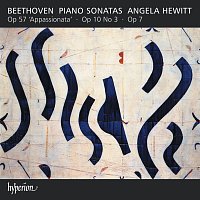 Angela Hewitt – Beethoven: Piano Sonatas, Op. 57 "Appassionata", Op. 7 "Grande Sonate" & Op. 10/3