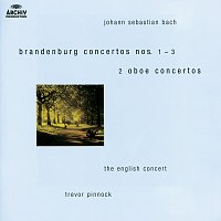 The English Concert, Trevor Pinnock – Bach, J.S.: Brandenburg Concertos Nos.1-3 ; Oboe Concertos after BWV 1055 & 1060