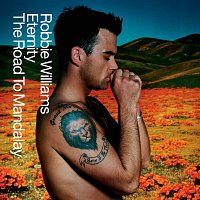 Robbie Williams – Eternity/The Road To Mandalay