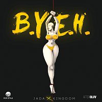 Jada Kingdom – Best You Ever Had (B.Y.E.H.)