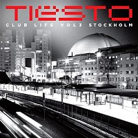 Tiesto – Club Life, Vol. 3 - Stockholm