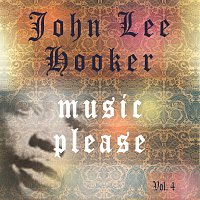 John Lee Hooker – Music Please Vol. 4