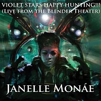 Janelle Monáe – Violet Stars Happy Hunting!!! [Live At The Blender Theater]