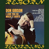 Don Gibson – I Love You So Much It Hurts (HD Remastered)