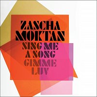 Zascha Moktan – Sing Me A Song / Gimme Luv