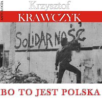 Krzysztof Krawczyk – Bo to jest Polska (Krzysztof Krawczyk Antologia)