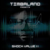 Timbaland – Shock Value II