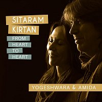 Yogeshwara, Amida – Sitaram Kirtan - From Heart To Heart (Single Version)