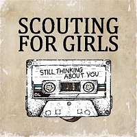 Scouting For Girls – Still Thinking About You