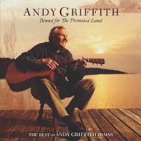 Andy Griffith – Bound For The Promised Land