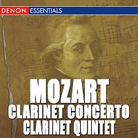 Různí interpreti – Mozart: Clarinet Concerto & Quintet
