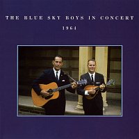 The Blue Sky Boys – The Blue Sky Boys In Concert, 1964 [Live At The Lincoln Hall At The University Of Illinois / October 17, 1964]