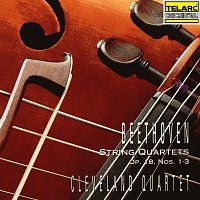 Cleveland Quartet – Beethoven: String Quartets, Op. 18 Nos. 1-3