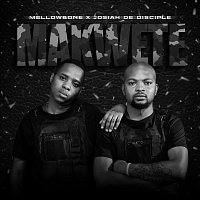 Mellowbone, Josiah De Disciple – Makwete