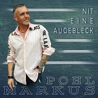 Markus Pohl – Nit eine Augebleck