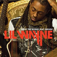 Lil Wayne, Eminem – Drop The World