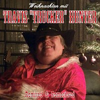 Travis "Trucker" Hunter – Weihnachten mit Travis "Trucker" Hunter (Remixed & Remastered)