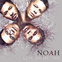 Noah – Kupeluk Hatimu