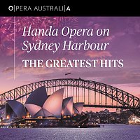 Opera Australia Orchestra, Brian Castles-Onion – Handa Opera On Sydney Harbour: The Greatest Hits [Live]