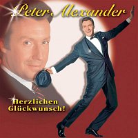Peter Alexander – Herzlichen Gluckwunsch! - Seine groszten Erfolge & mehr