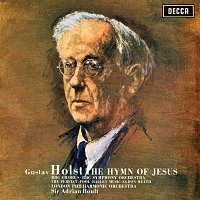 Holst: The Hymn of Jesus; The Perfect Fool; Egdon Heath; Country Song [Adrian Boult – The Decca Legacy I, Vol. 15]