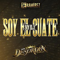 Grupo Desorden – Soy El Cuate Soy El 2