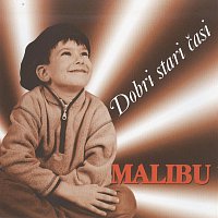 Malibu – Dobri stari casi